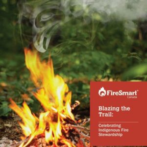 Blazing the Trail:  Celebrating Indigenous Fire Stewardship